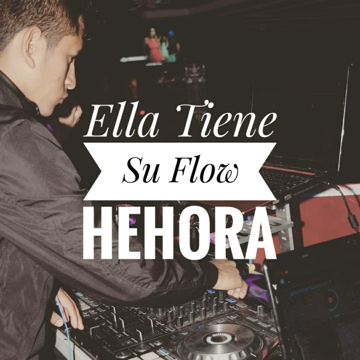 Ella Tiene Su Flow - Single by HehoRA album cover