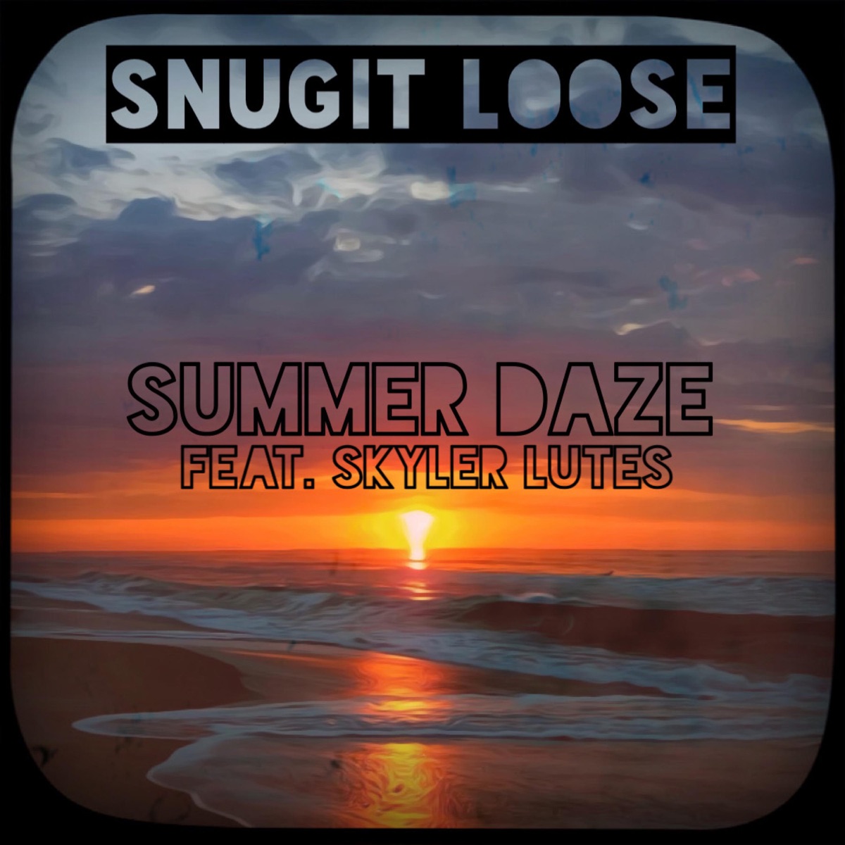 Summer Daze (feat. Skyler Lutes) - Single by Snugit Loose album cover