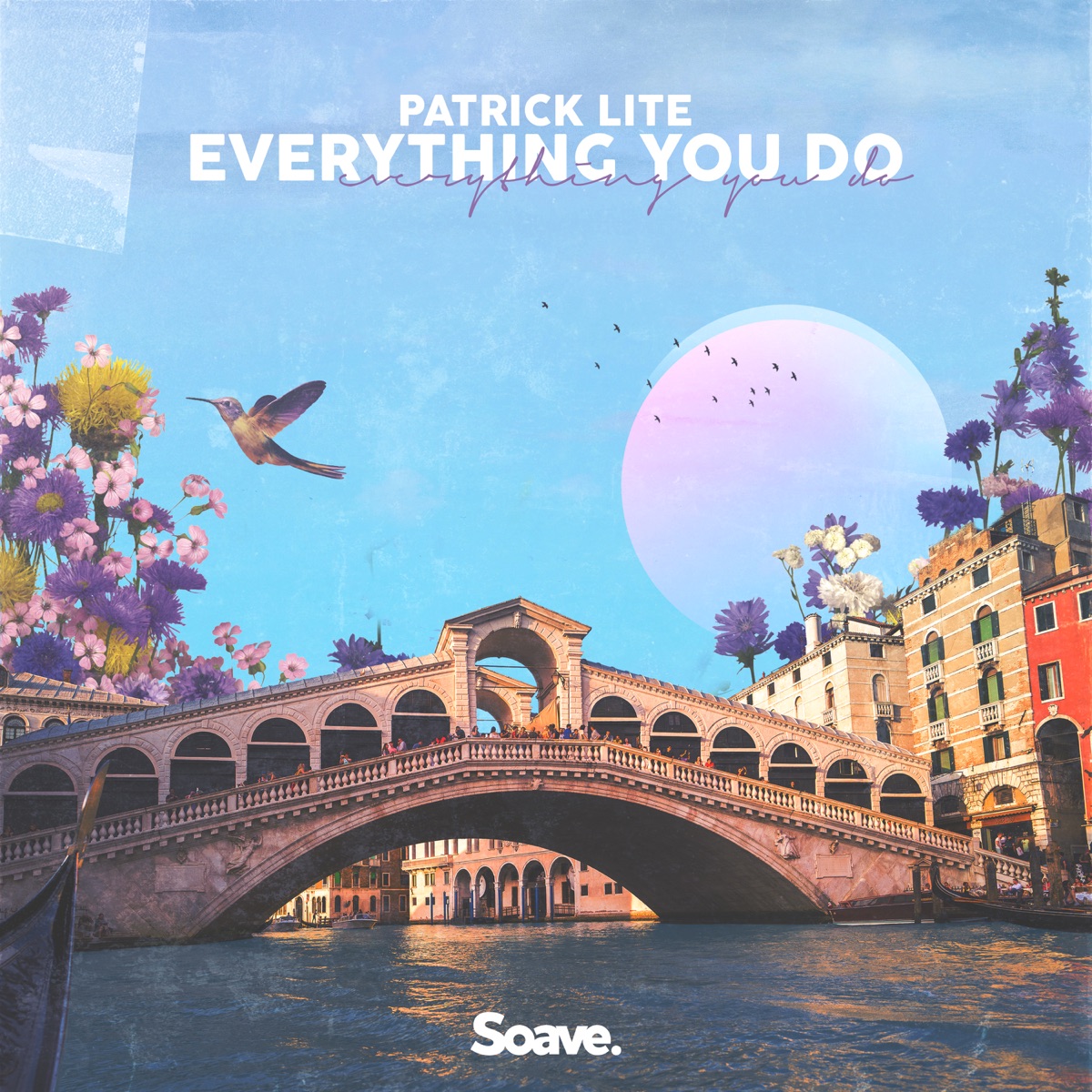 Everything You Do - Single by Patrick Lite album cover
