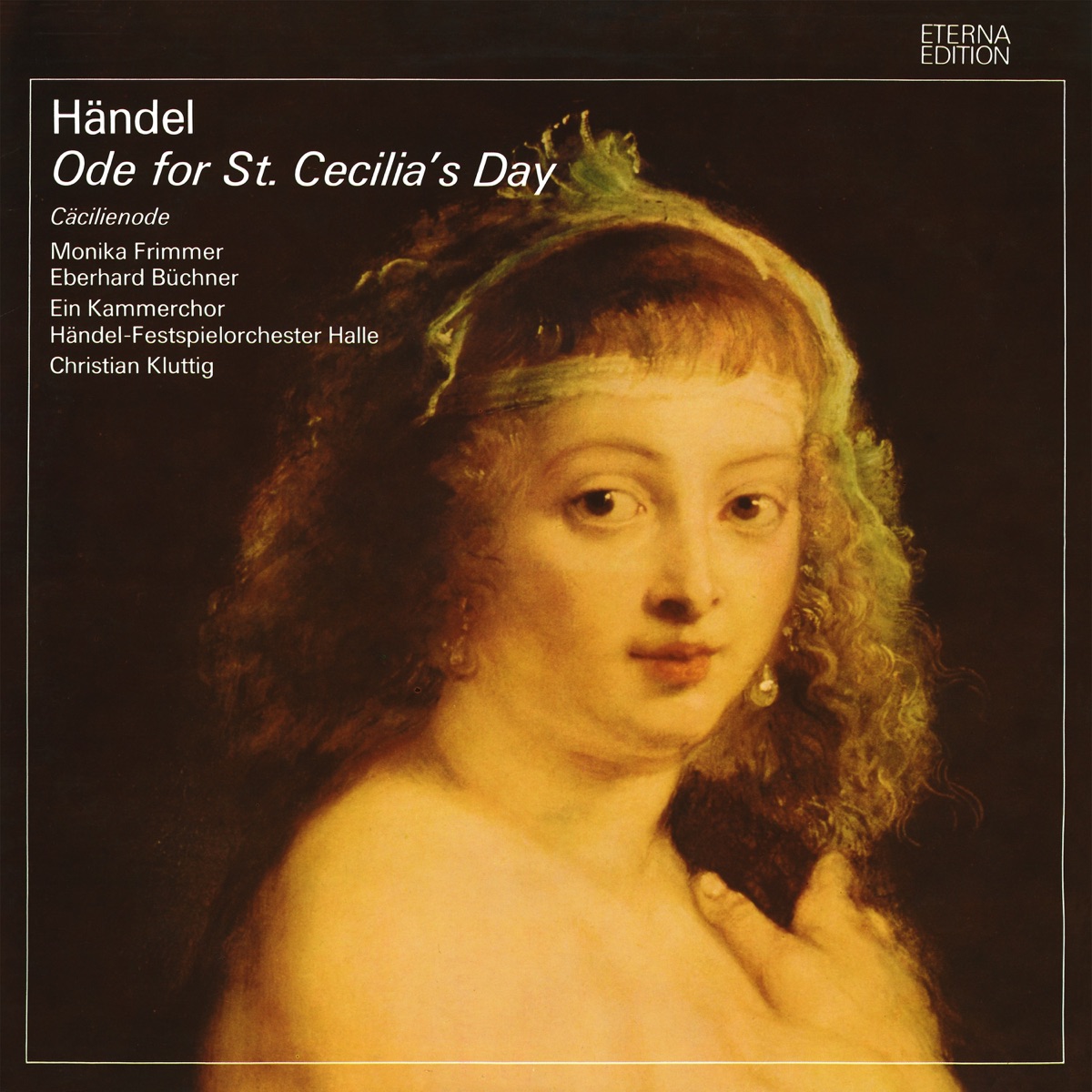 Händel: Ode for St. Cecilia's Day by Christian Kluttig, Monika Frimmer, Handel Festival Orchestra, Eberhard Büchner, Halle Collegium Vocale, Halle National Theater Choir & Hallo Choir album cover