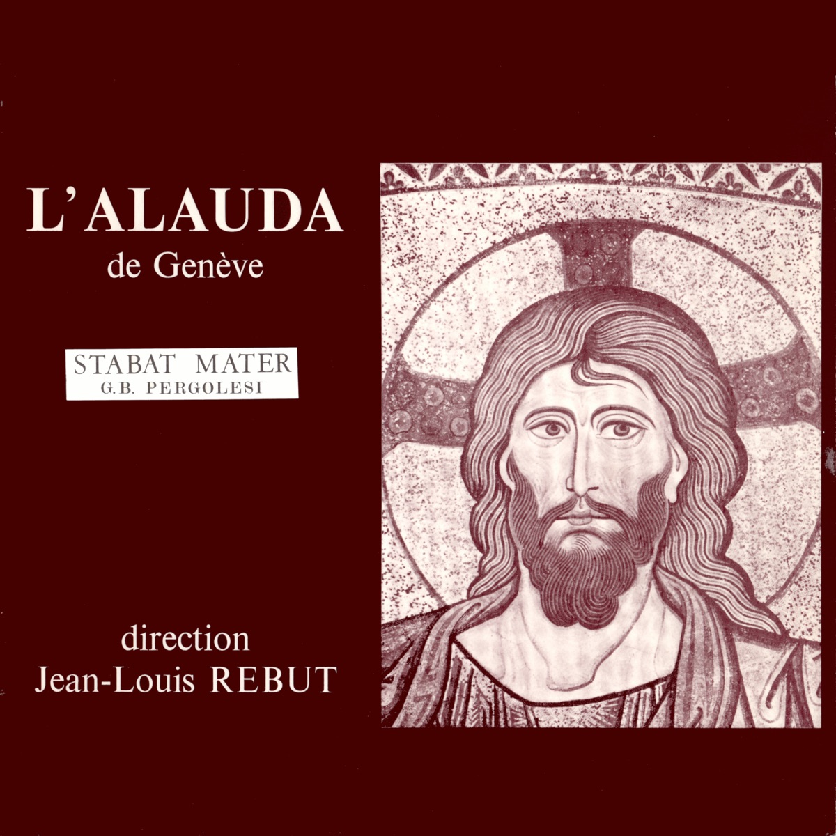 Pergolesi: Stabat Mater, P. 77 by Ensemble l'Alauda de Genève, Jean-Louis Rebut, Antoinette Matthey de l'Étang & Hansia Gmür album cover