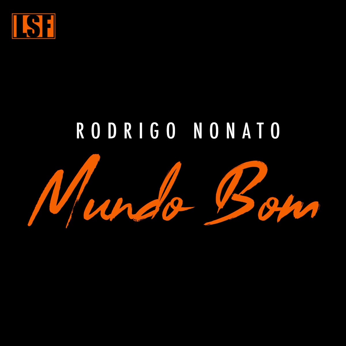 Mundo Bom (feat. Yob, Indião & Jah Dartanhan) - Single by Rodrigo Nonato album cover