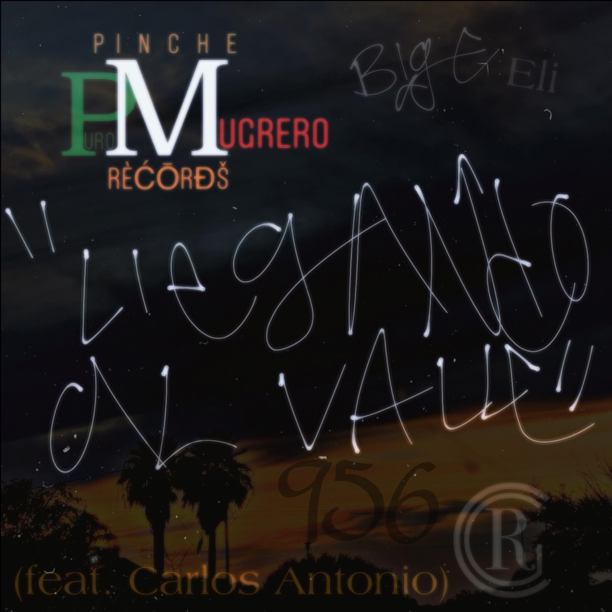 Llegando Al Valle (feat. Carlos Antonio) - Single by Big-E Eli album cover