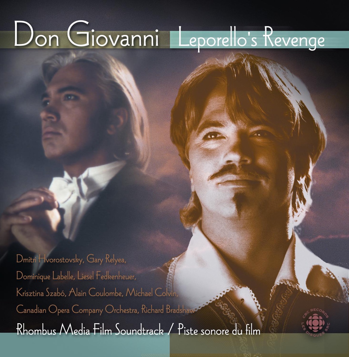 Mozart: Don Giovanni - Leporello's Revenge (Soundtrack) by Dmitri Hvorostovsky, Michael Colvin, Alain Coulombe, Gary Relyea, Dominique Labelle, Liesel Fedkenheuer, Krisztina Szabo, Richard Bradshaw & Canadian Opera Company Orchestra album cover