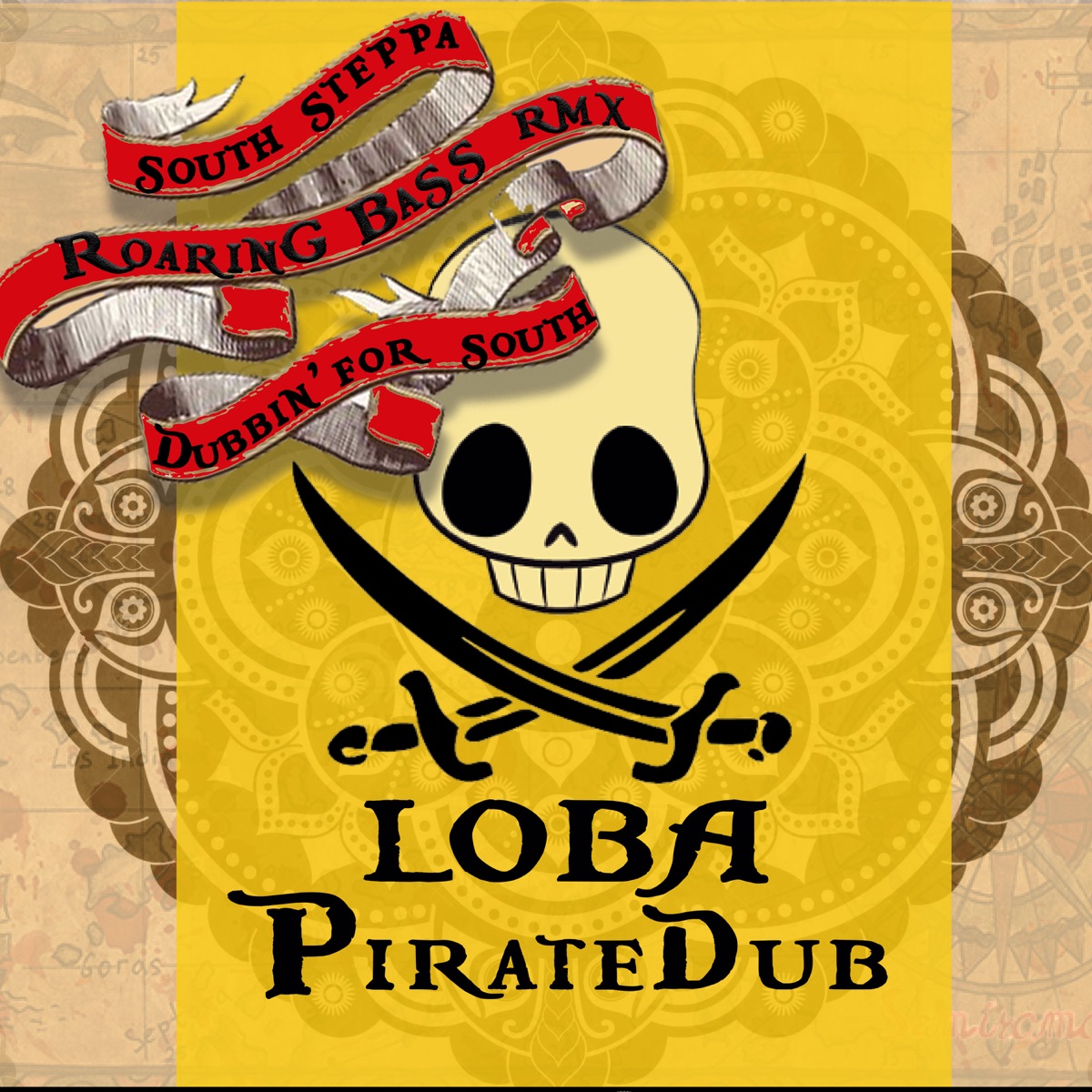 Pirate Dub (feat. Roaring Bass) [South Steppa Roaring Bass Rmx] - Single by Loba album cover