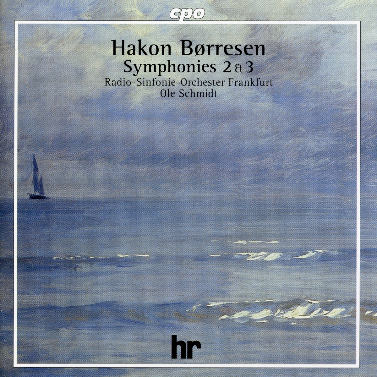 Børresen: Symphonies Nos. 2 & 3 by hr-Sinfonieorchester & Ole Schmidt album cover