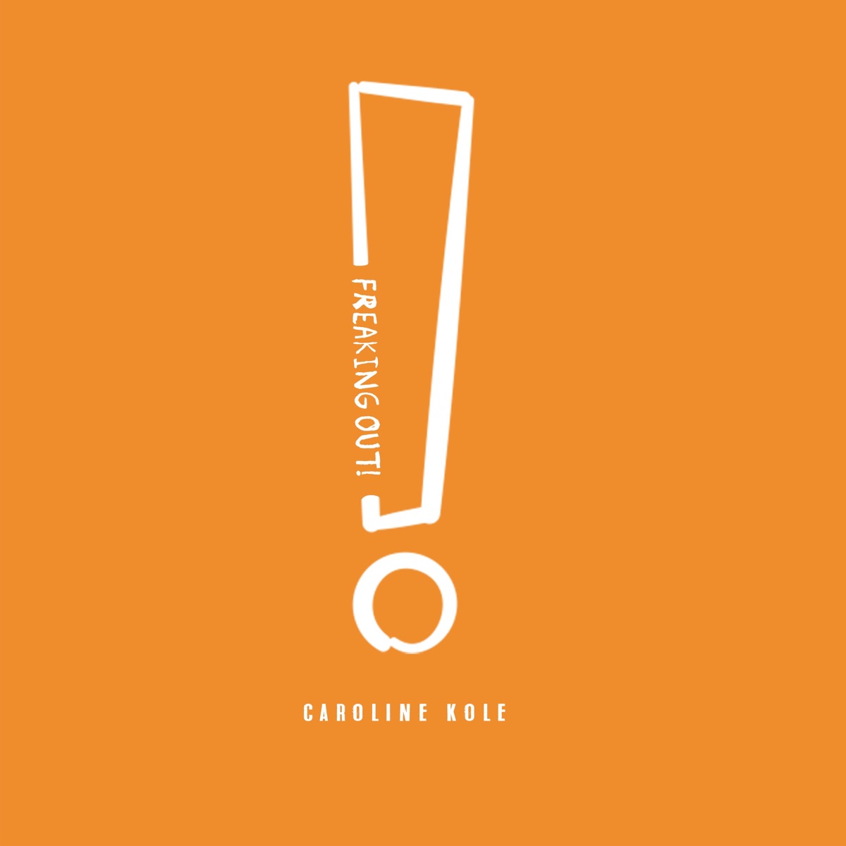 Freaking Out! - EP by Caroline Kole album cover