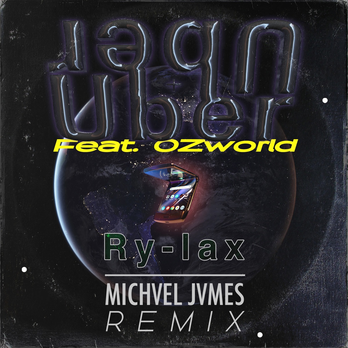 Uber [MICHVEL JVMES Remix] (feat. OZworld) - Single by Ry-lax album cover
