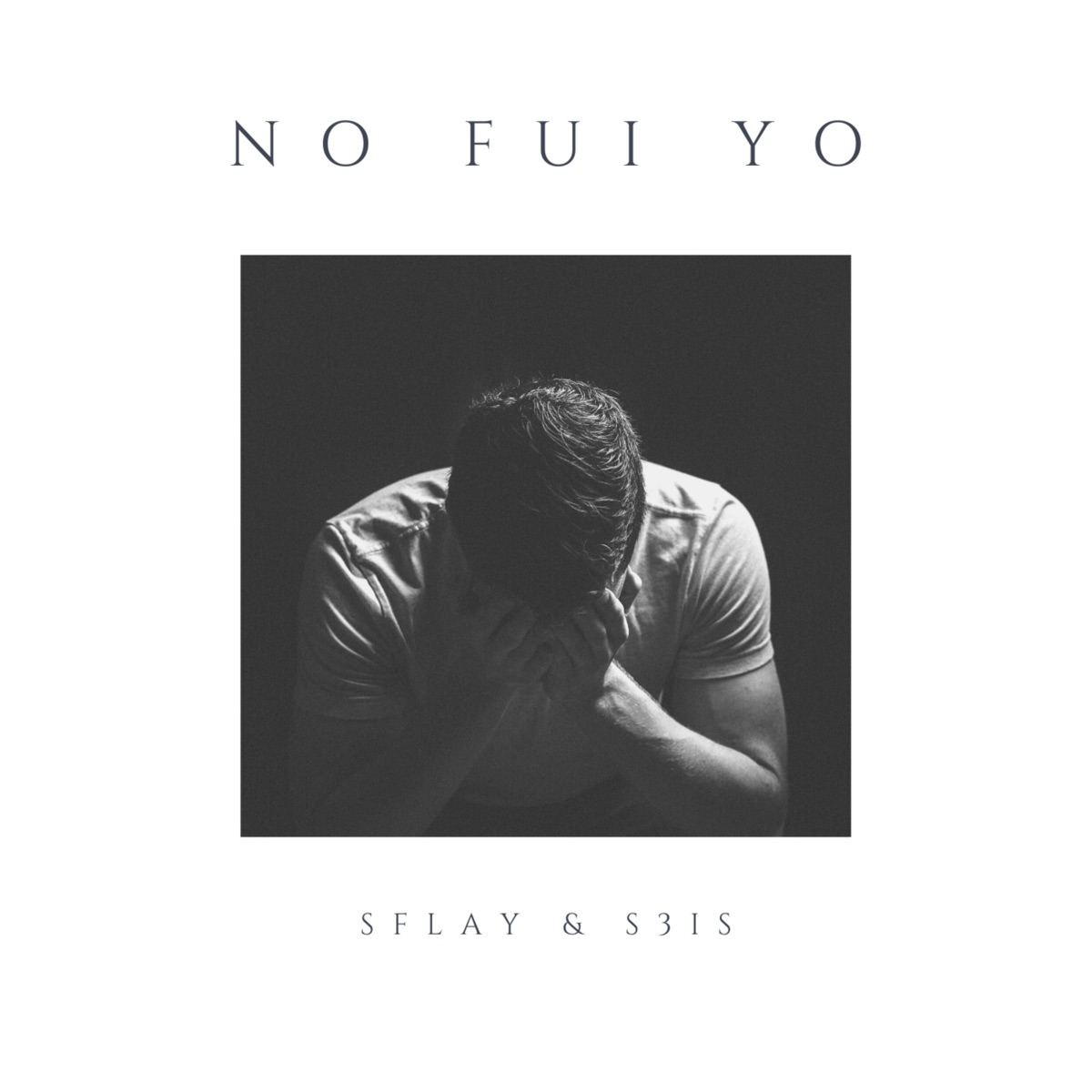 No fui yo - Single by Sflay & S3IS album cover
