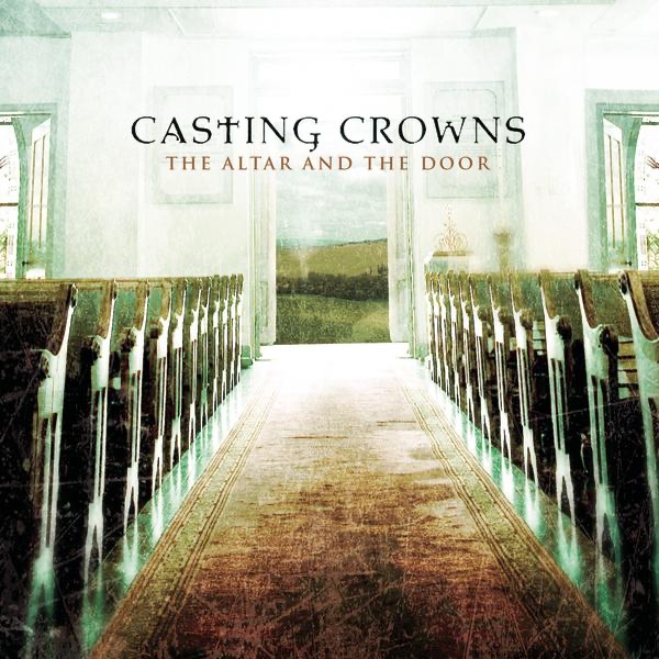 The Altar and the Door (Bonus Track Version) by Casting Crowns album cover