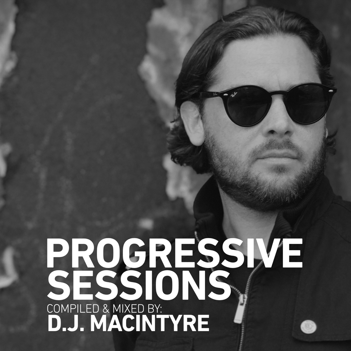 Progressive Sessions 004  D.J. Macintyre (DJ Mix) by D.J. MacIntyre & Sound Avenue Labelgroup album cover
