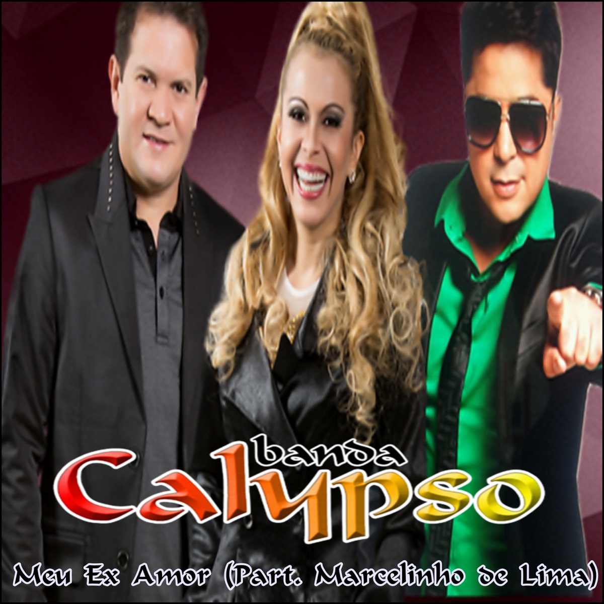 Meu Ex Amor (feat. Marcelinho De Lima) - Single by Banda Calypso album cover