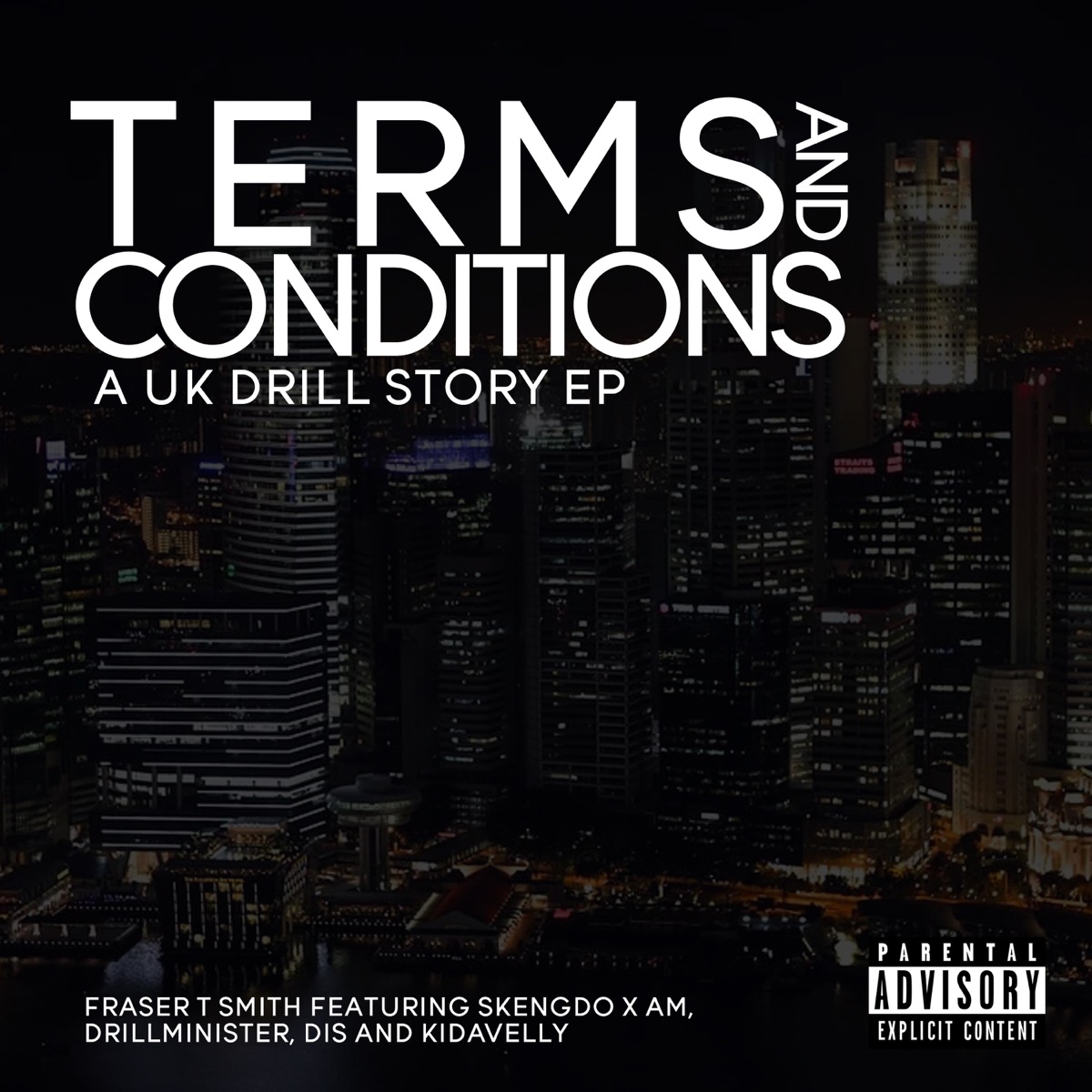 Terms and Conditions: A Uk Drill Story (feat. Drillminister, Dis & Kidavelly) - EP by Skengdo, AM & Drillminister album cover