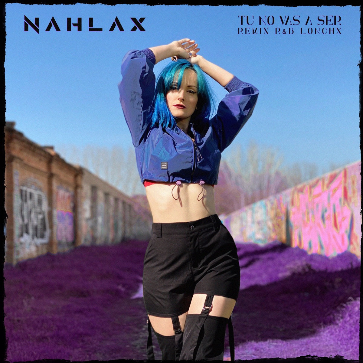 Tú No Vas a Ser (Remix R&B Lonchx) - Single by Nahlax album cover