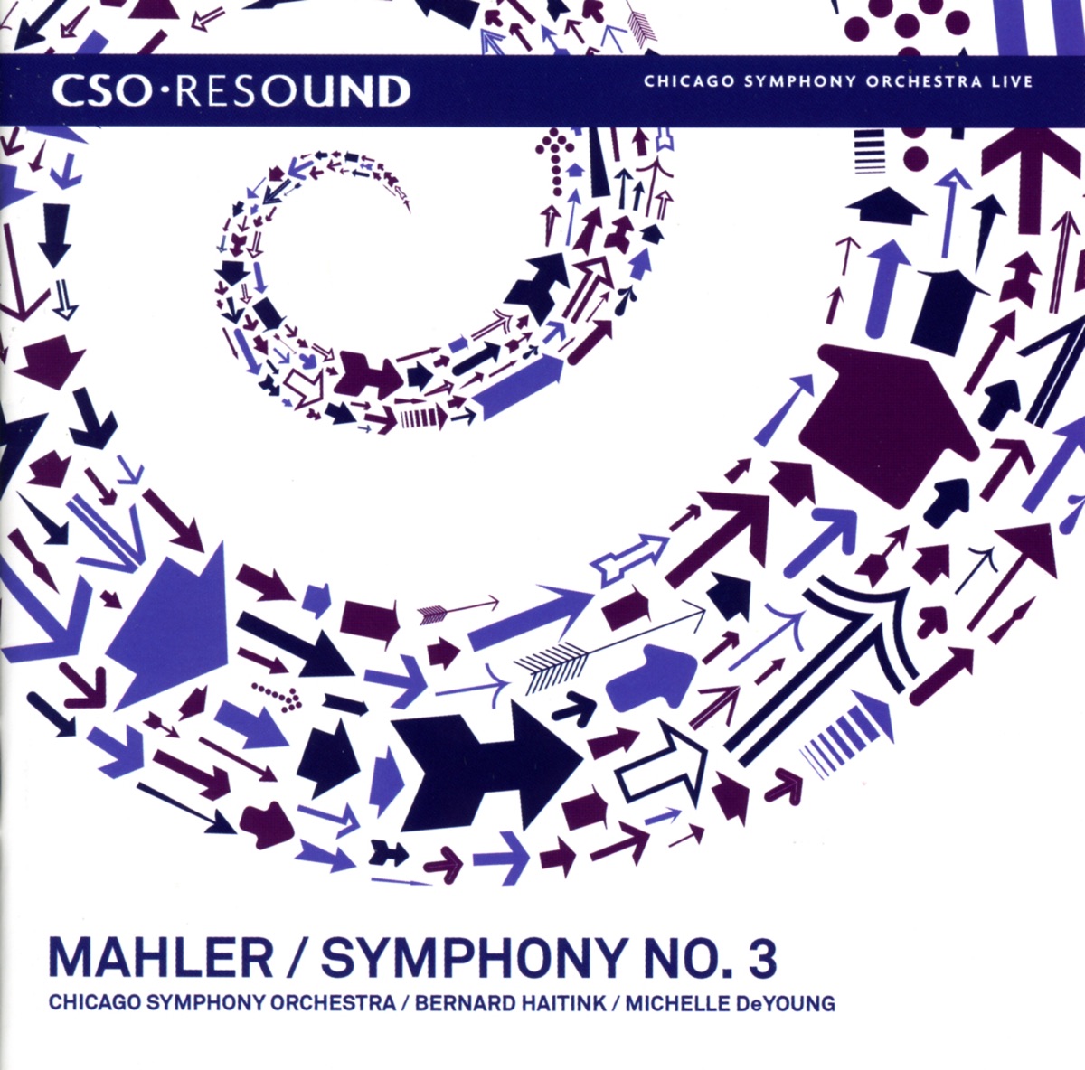 CSO Resound - Mahler: Symphony No. 3 by Chicago Symphony Chorus, Bernard Haitink, Chicago Symphony Orchestra & Michelle DeYoung album cover