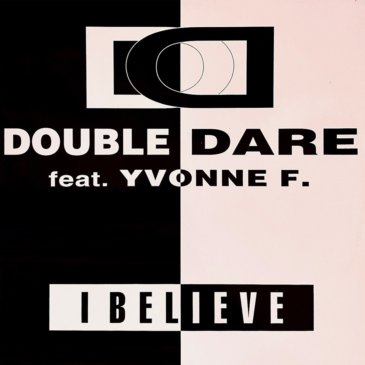 I Believe (feat. Yvonne F.) - EP by Double Dare album cover