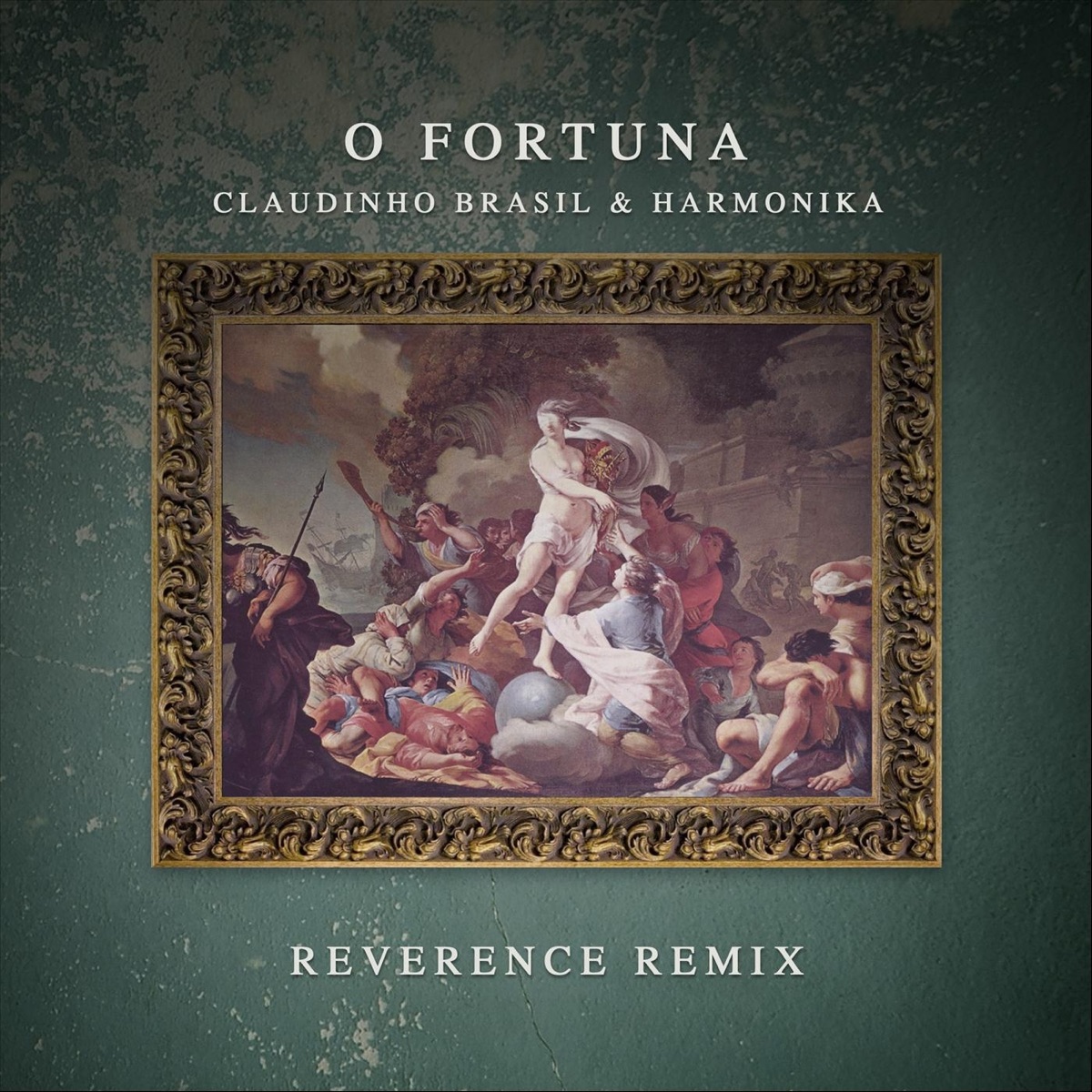 O Fortuna (Reverence Remix) - Single by Claudinho Brasil & Harmonika album cover