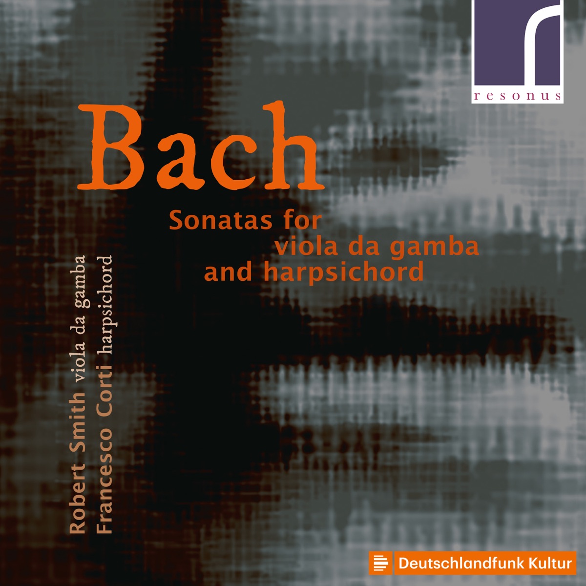 J.S. Bach: Sonatas for Viola da Gamba & Harpsichord by Robert Smith & Francesco Corti album cover