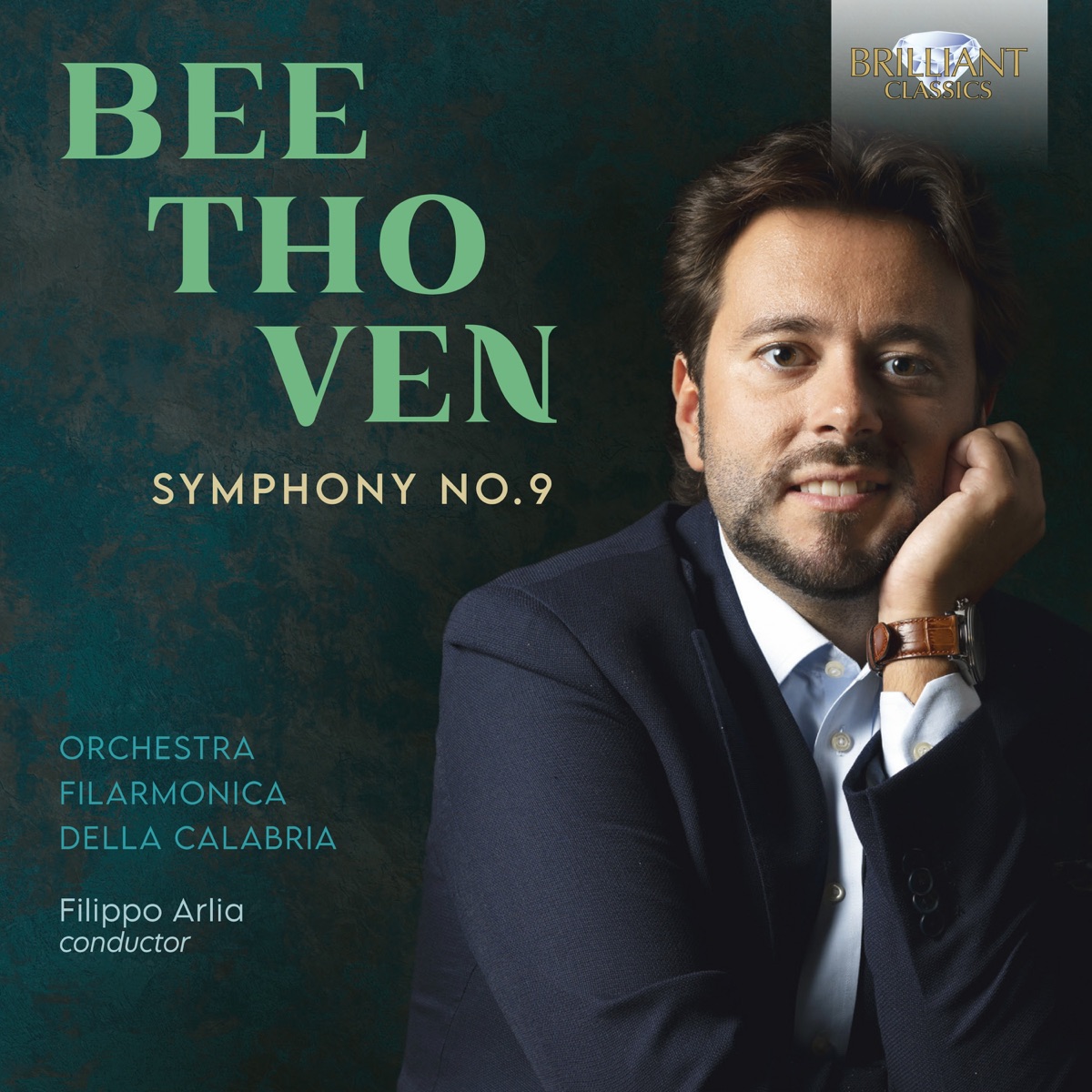 Beethoven: Symphony No. 9 by Orchestra Filarmonica della Calabria, Filippo Arlia, Maria Pia Piscitelli, Manuela Custer, Filippo Adami, Salvatore Grigoli, Bruno Tirotta & Coro Lirico Francesco Cilea album cover