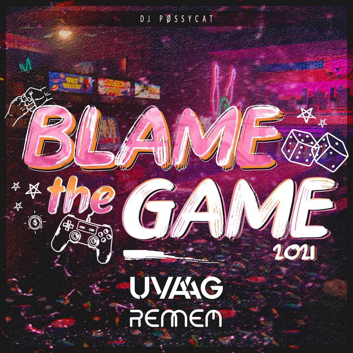 Blame the Game 2021 - Single by Uvaag, Rennem & DJ Pøssycat album cover