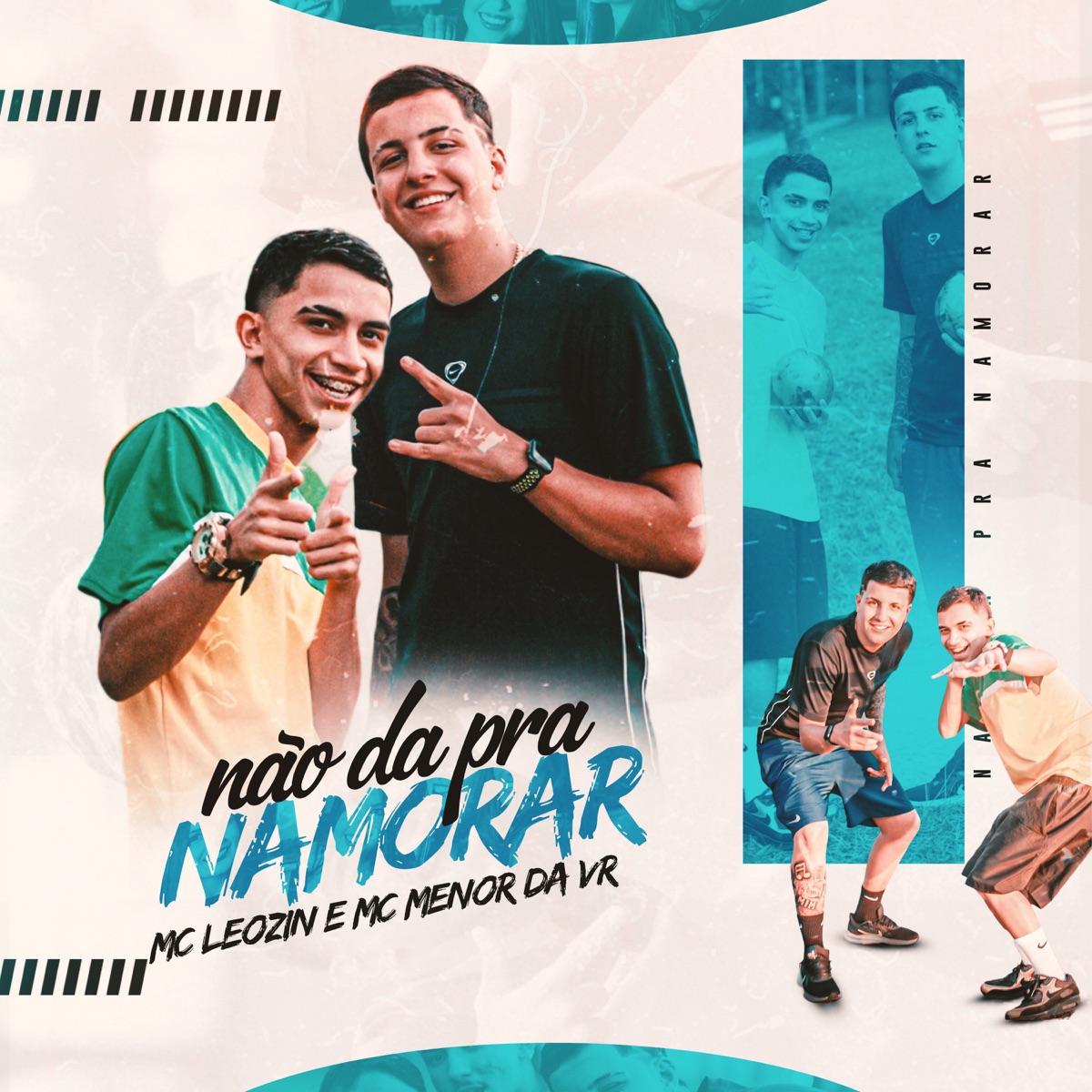 Não Dá pra Namorar - Single by Mc Leozin & MC Menor da VR album cover
