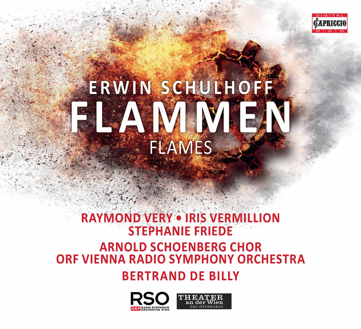 Schulhoff: Flammen, WV 93 (Live) by Raymond Very, Iris Vermillion, Stephanie Friede, ORF Vienna Radio Symphony Orchestra & Bertrand De Billy album cover
