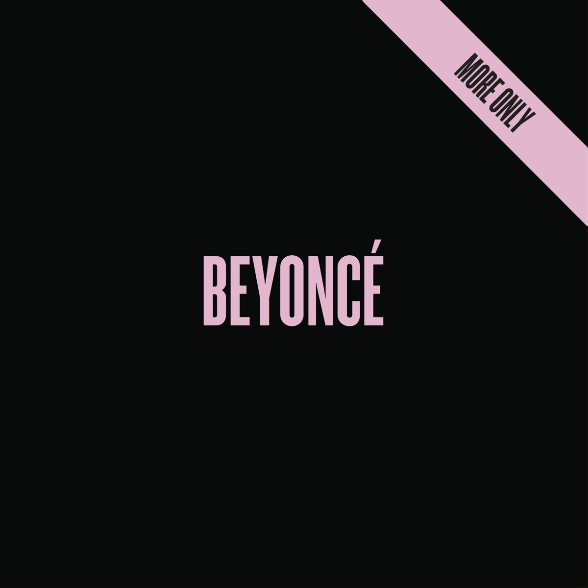 BEYONCÉ (More Only) - EP by Beyoncé album cover