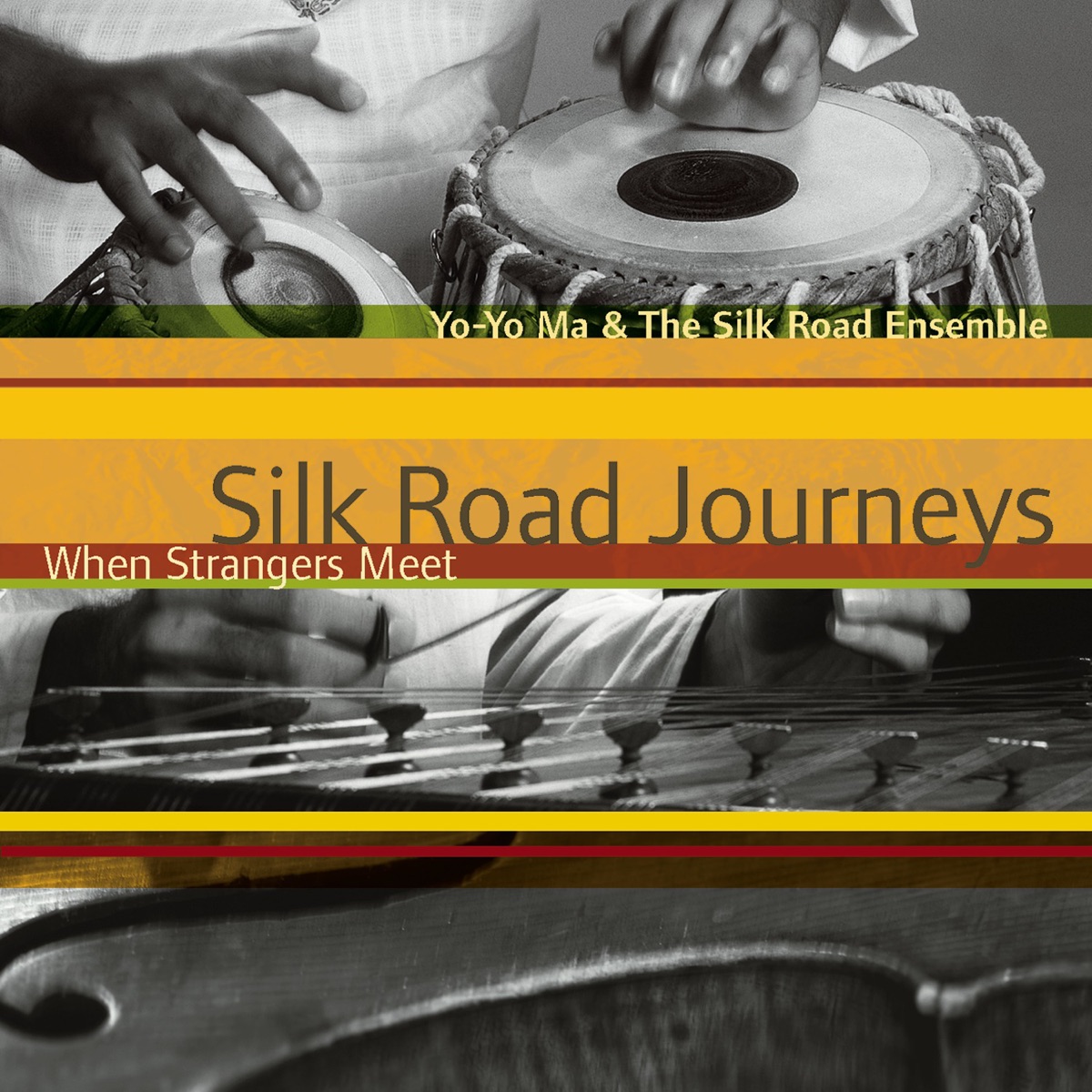 Silk Road Journeys: When Strangers Meet (Remastered) by Yo-Yo Ma & Silkroad Ensemble album cover