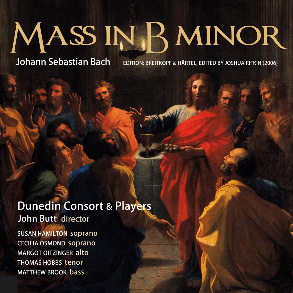 J.S. Bach: Mass in B Minor (Breitkopf & Härtel Edition, by J. Rifkin, 2006) by Dunedin Consort & John Butt album cover