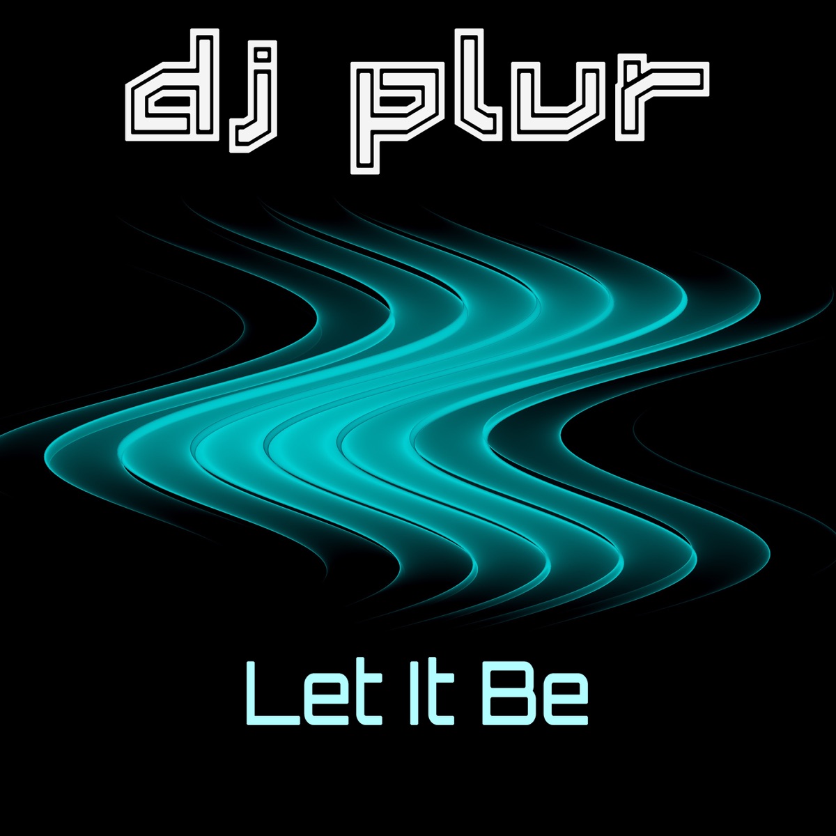 Let It Be - Single by DJ P.L.U.R. album cover