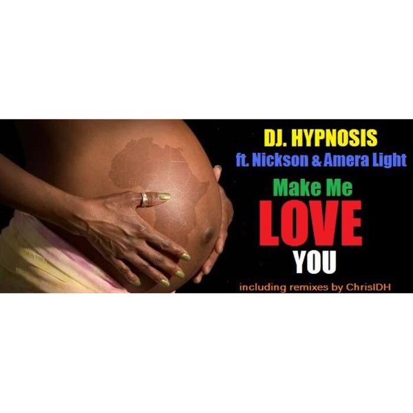 Make Me Love You by DJ Hypnosis album cover