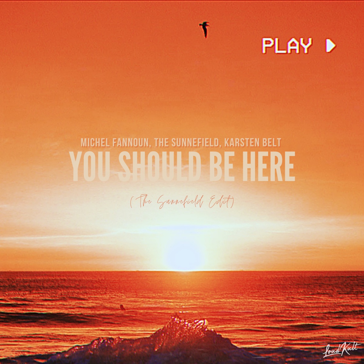 You Should Be Here (The Sunnefield Edit) - Single by Michel Fannoun, The Sunnefield & Karsten Belt album cover