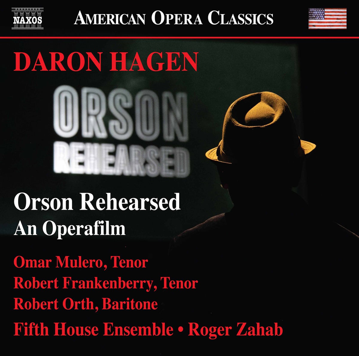 Daron Aric Hagen: Orson Rehearsed (Opera Version) [Live] by Omar Mulero, Robert Frankenberry, Robert Orth, Fifth House Ensemble & Roger Zahab album cover