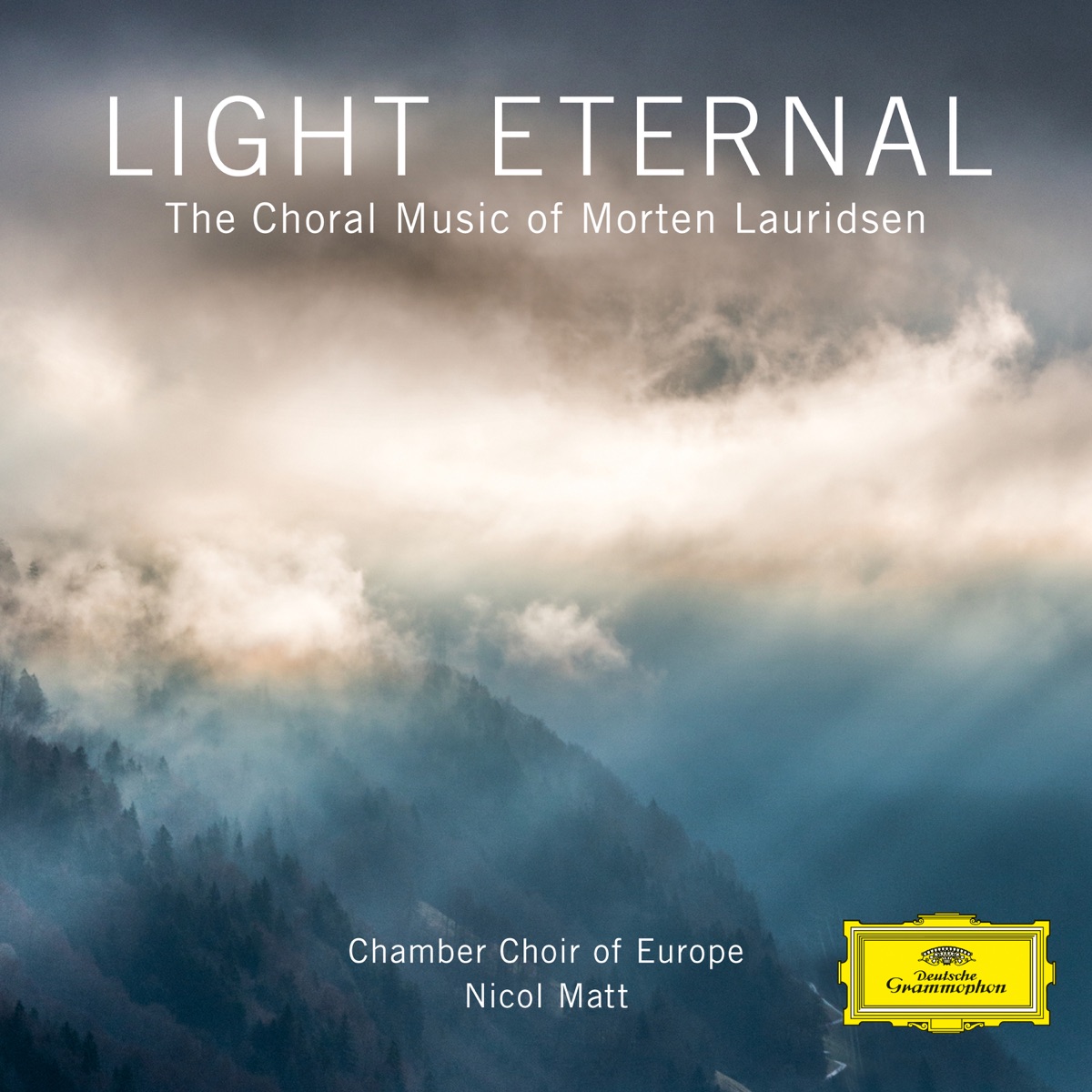 Light Eternal – The Choral Music of Morten Lauridsen by Chamber Choir of Europe, I Virtuosi Italiani, Nicol Matt & Morten Lauridsen album cover