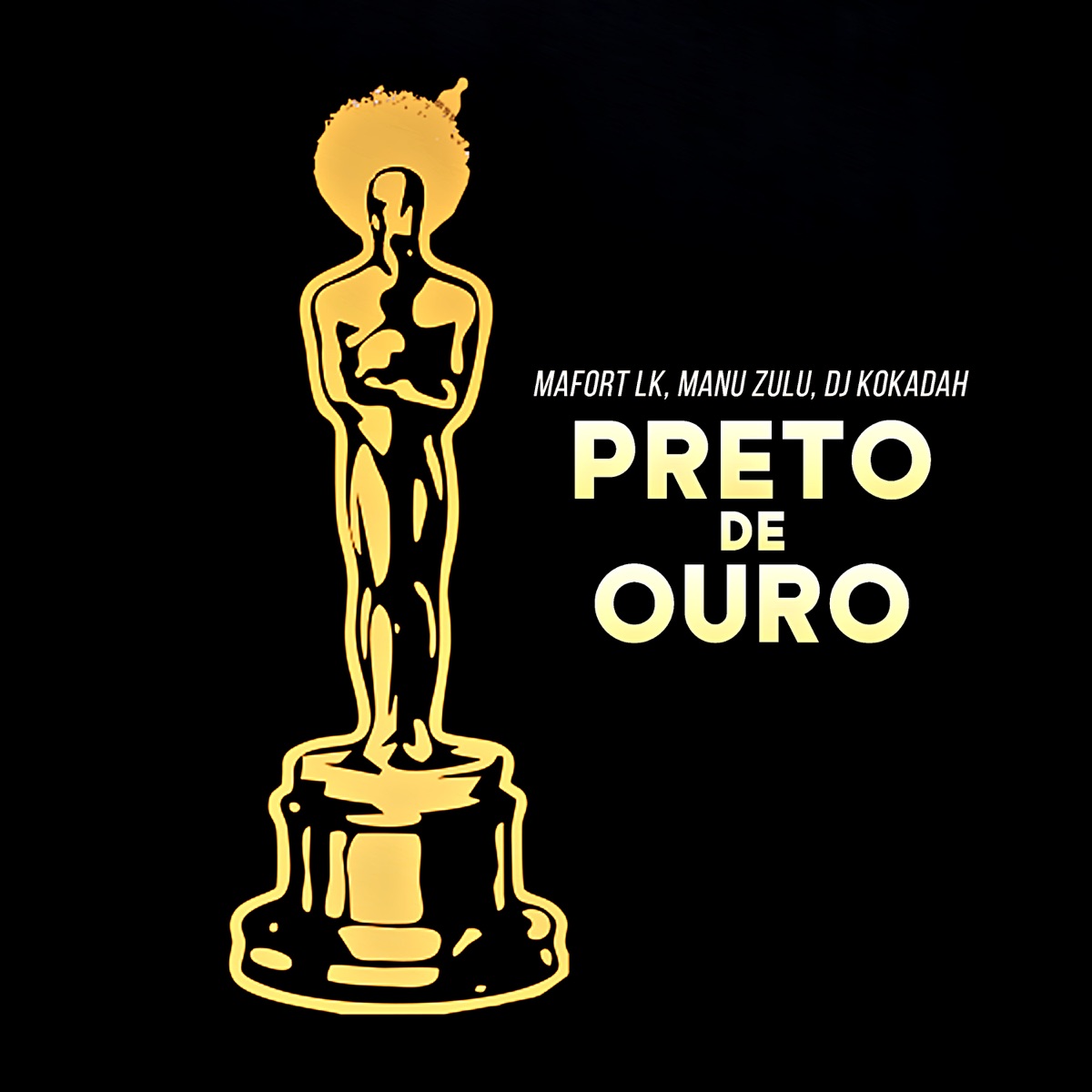 Preto de Ouro - Single by Mafort Lk, Manu Zulu & DJ Kokadah album cover