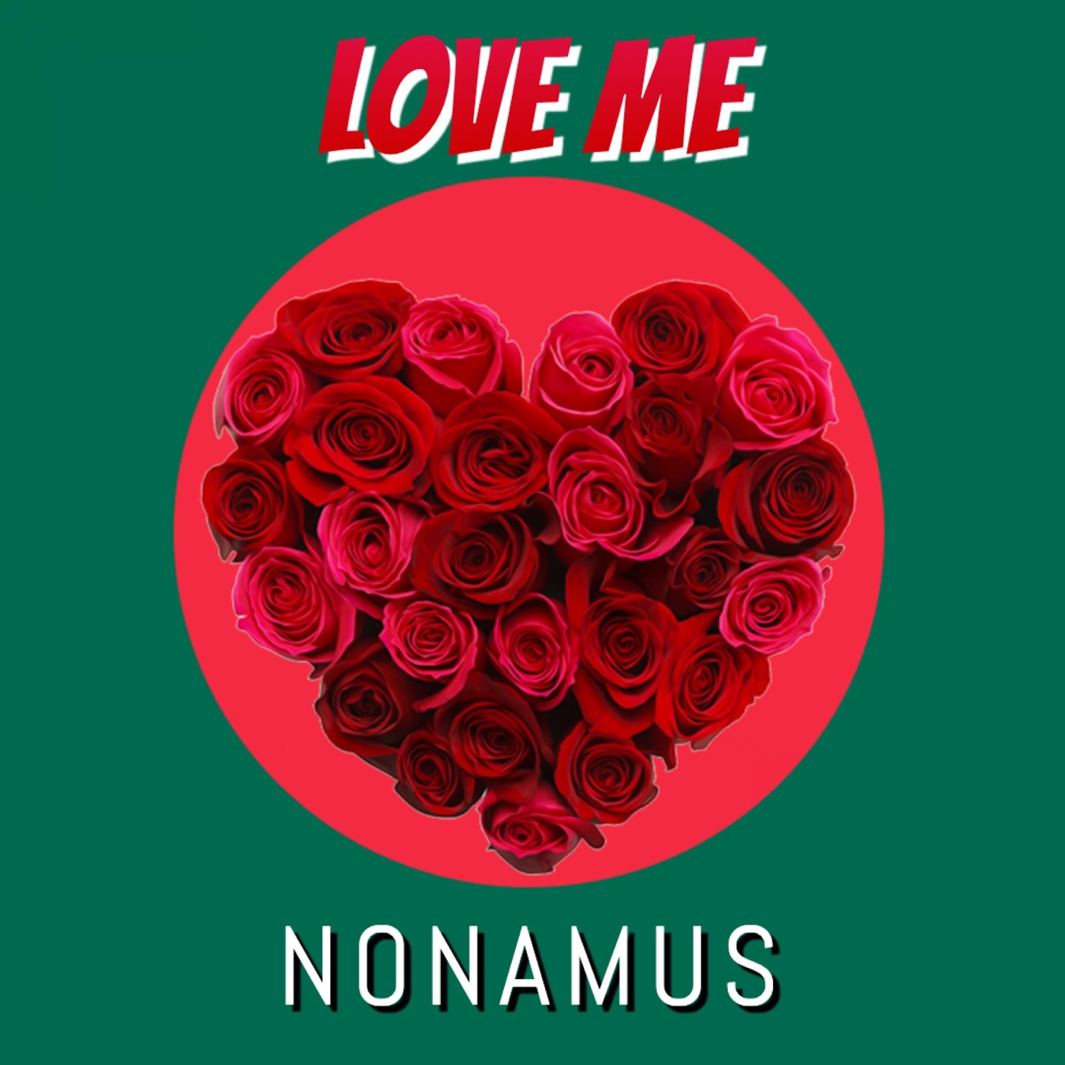 Love Me (Bangladesh) - Single by Nonamus album cover