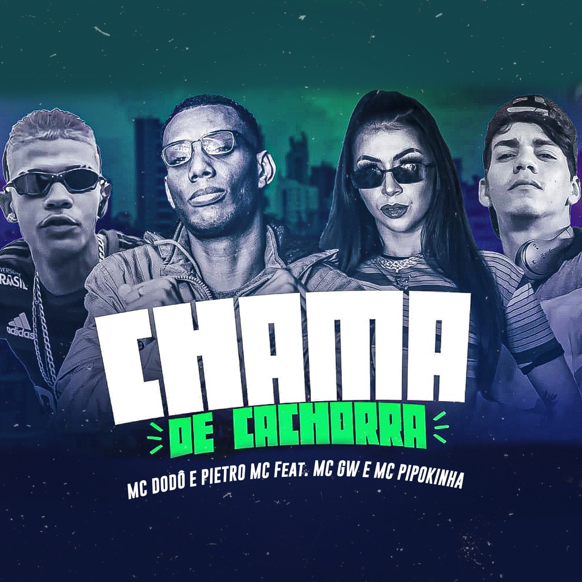 Chama de Cachorra (feat. Mc Gw & MC Pipokinha) [Brega Funk] - Single by MC Dodô & Pietro Mc album cover