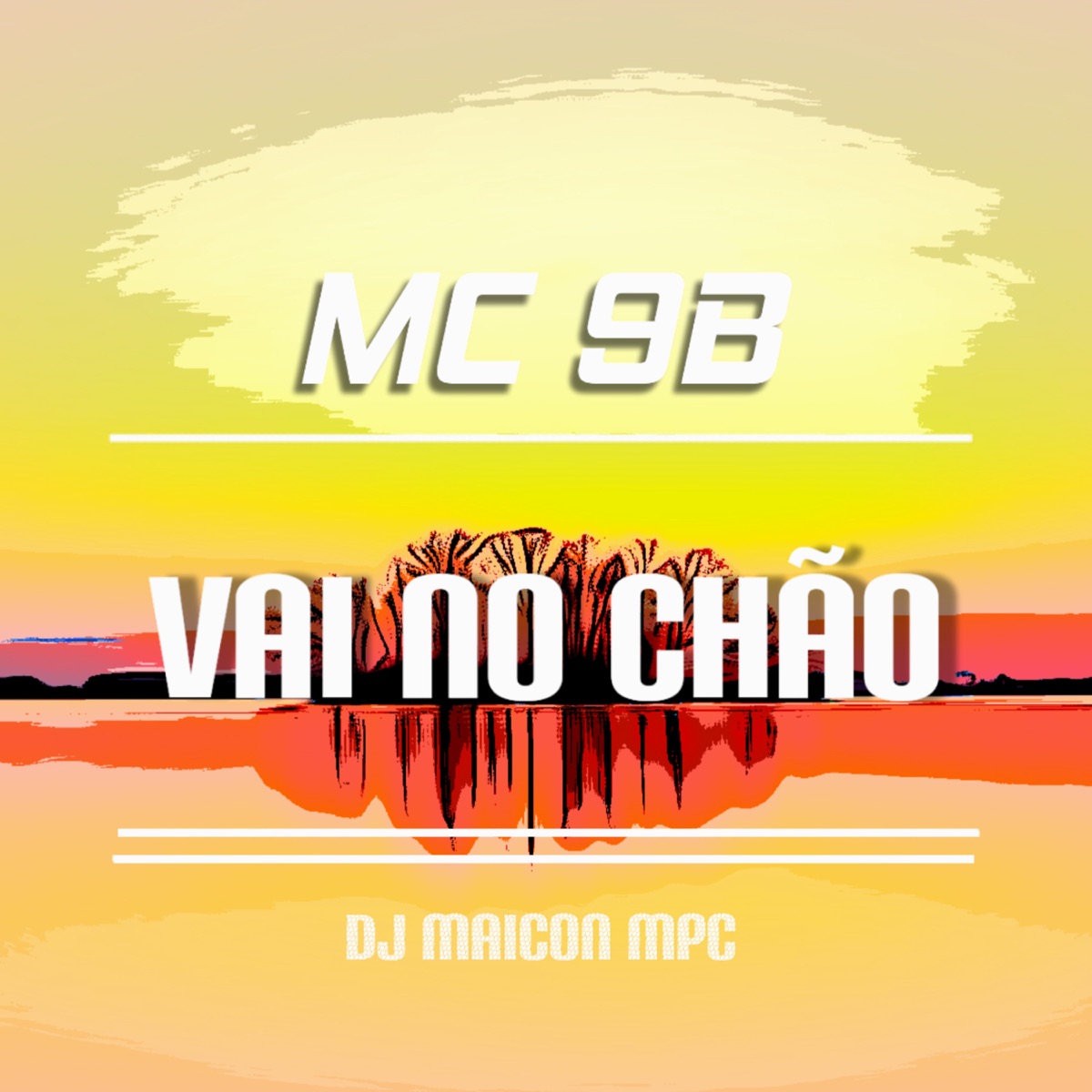 Vai No Chão - Single by Dj Maicon Mpc & MC 9B album cover