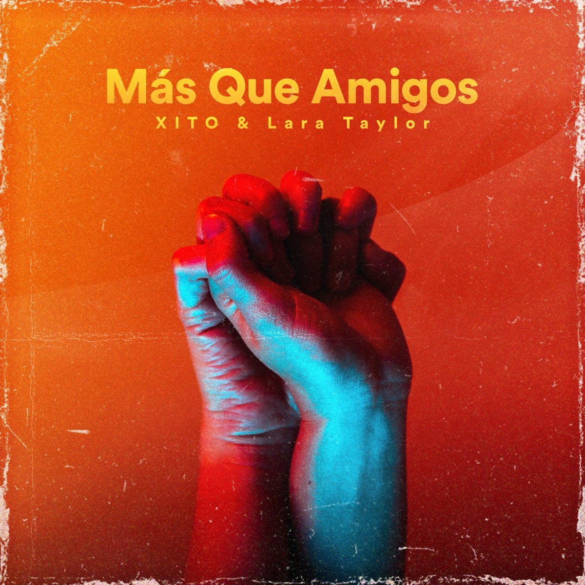 Más Que Amigos - Single by XITO & Lara Taylor album cover