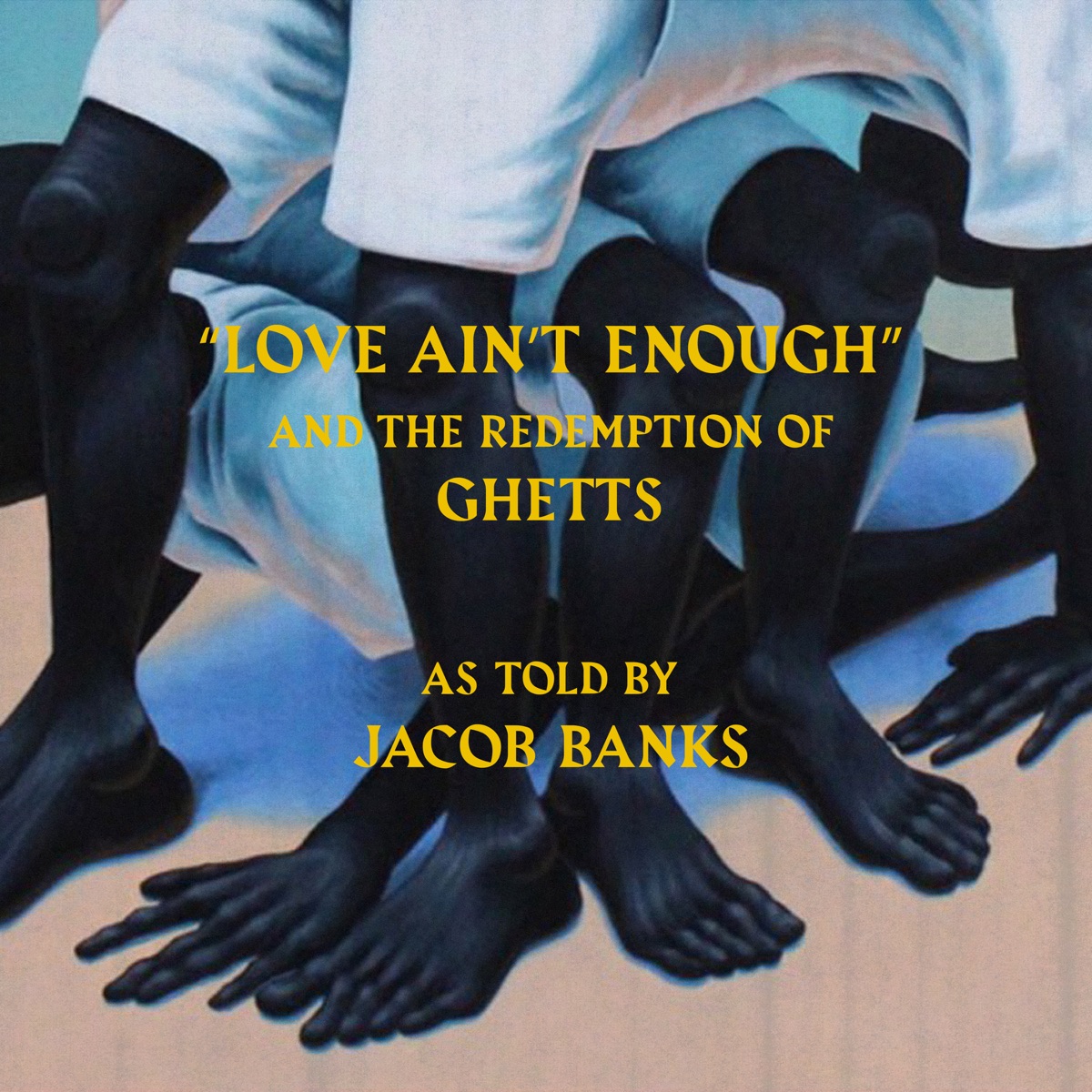 Love Ain't Enough - Single by Jacob Banks & Ghetts album cover