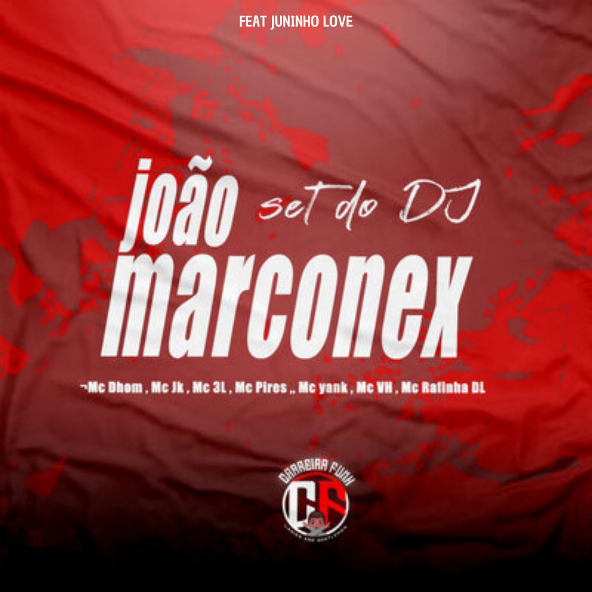 Set do Dj João Marconex (feat. Juninho Love) - Single by Mc Dhom, MC JK, MC 3L, MC Pires, Mc Yank, Mc Vh, MC Rafinha DL & DJ João Marconex album cover