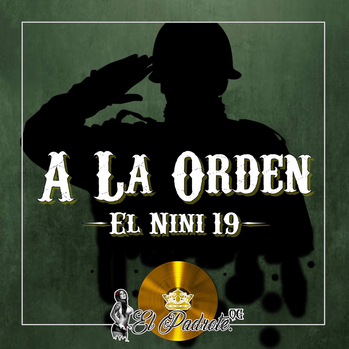 A la Orden (El Nini 19) - Single by El Padrote OG album cover