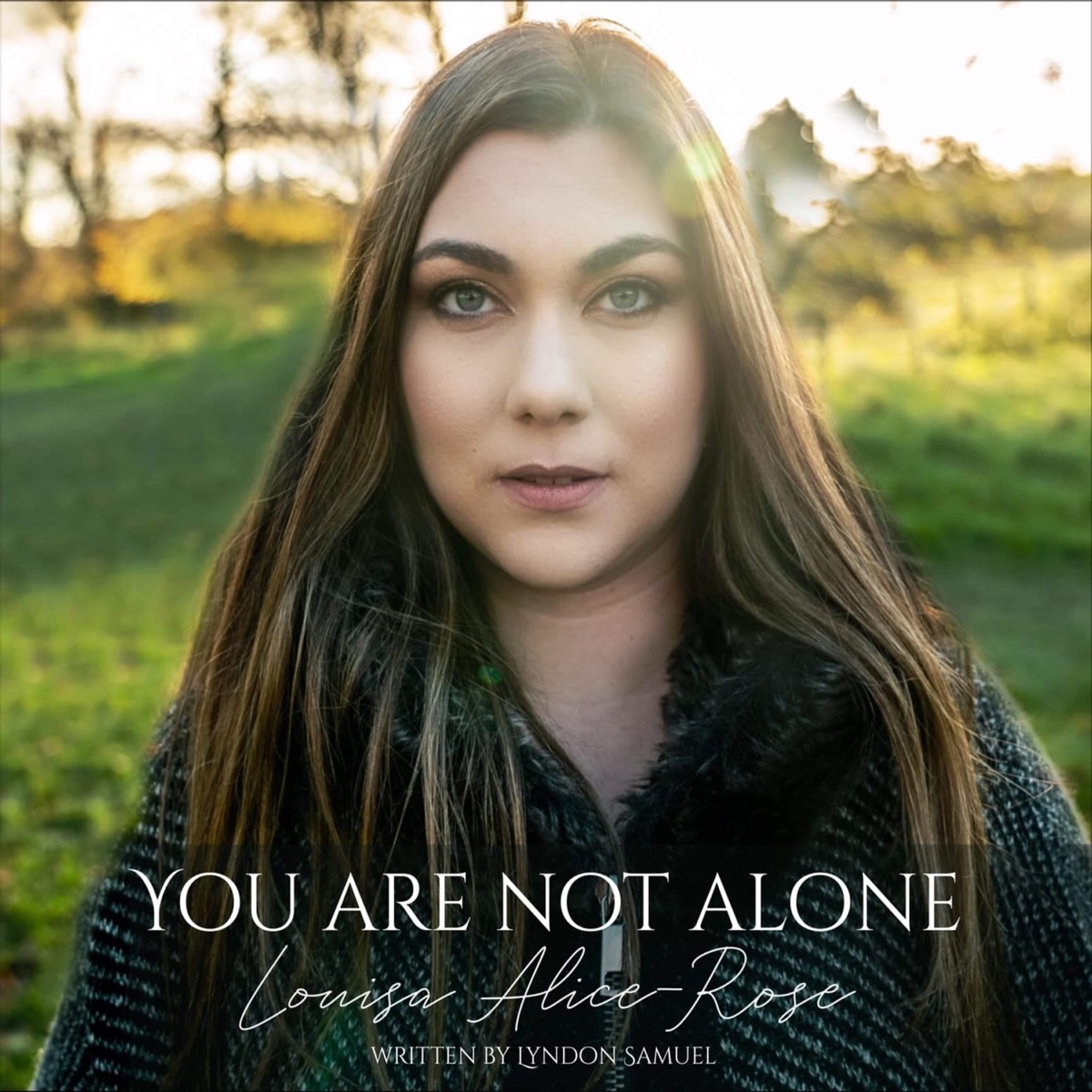 You Are Not Alone - Single by Louisa Alice-Rose & Lar Performing Arts album cover