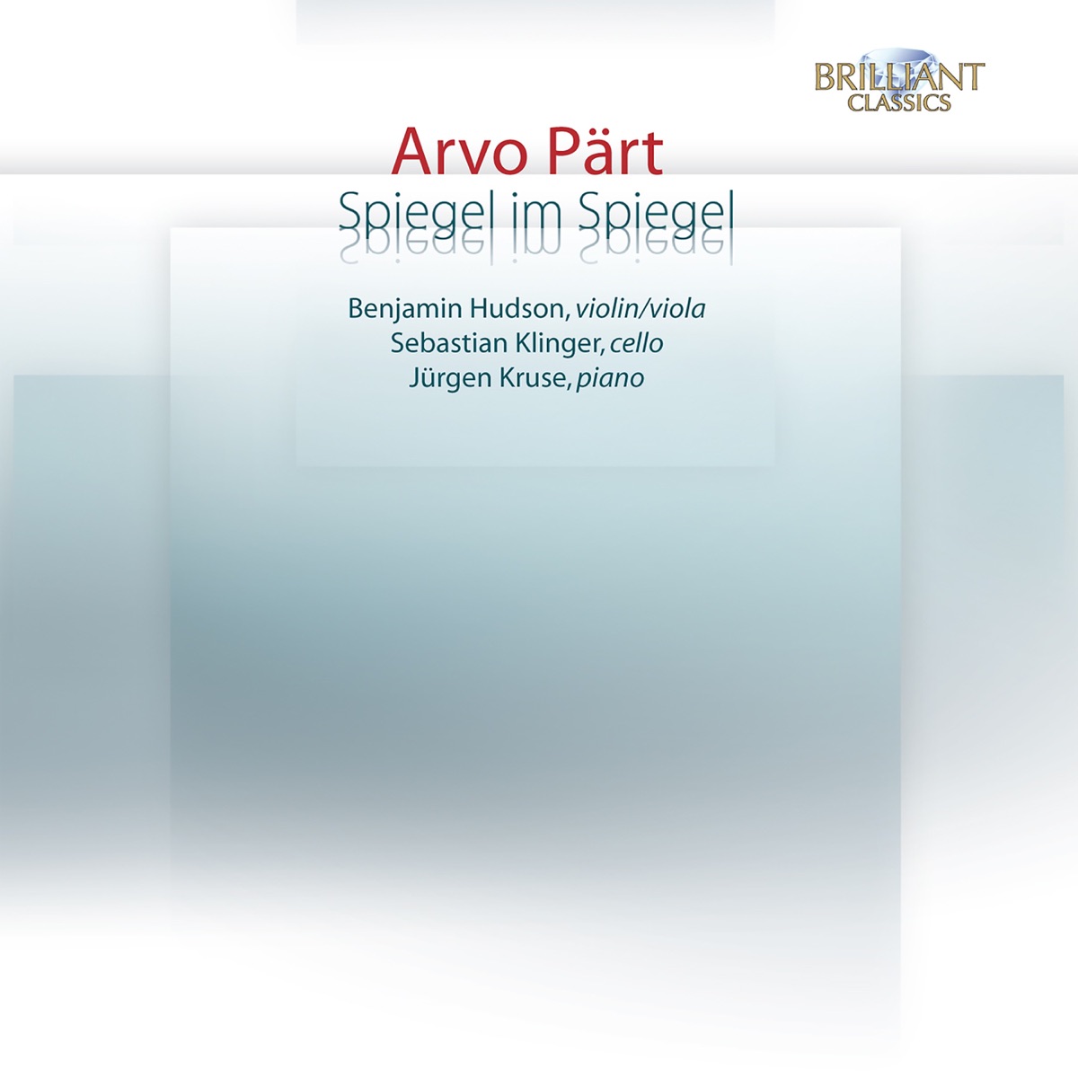 Pärt: Spiegel im Spiegel by Benjamin Hudson, Sebastian Klinger & Jürgen Kruse album cover