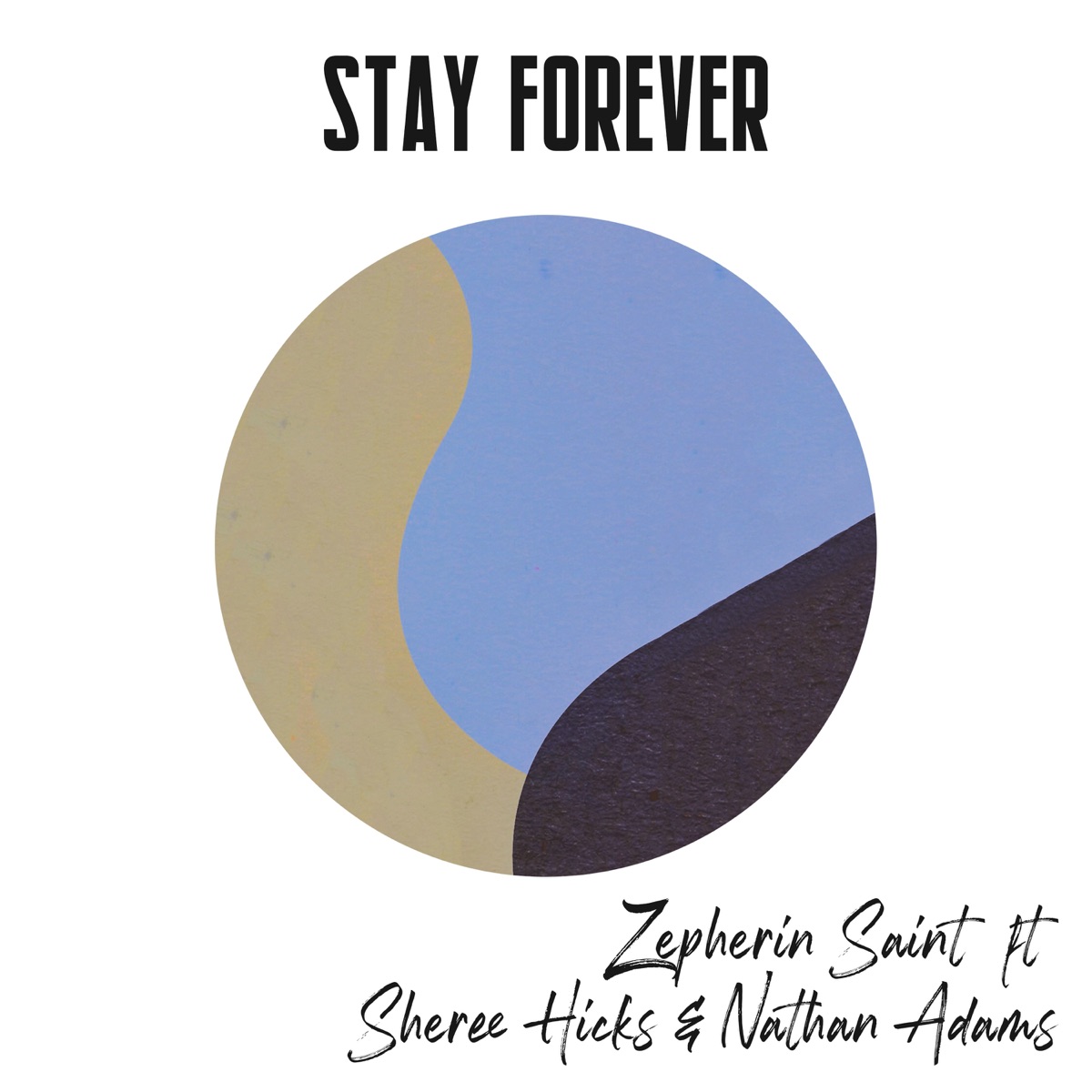 Stay Forever - Single by Zepherin Saint, Nathan Adams & Sheree Hicks album cover