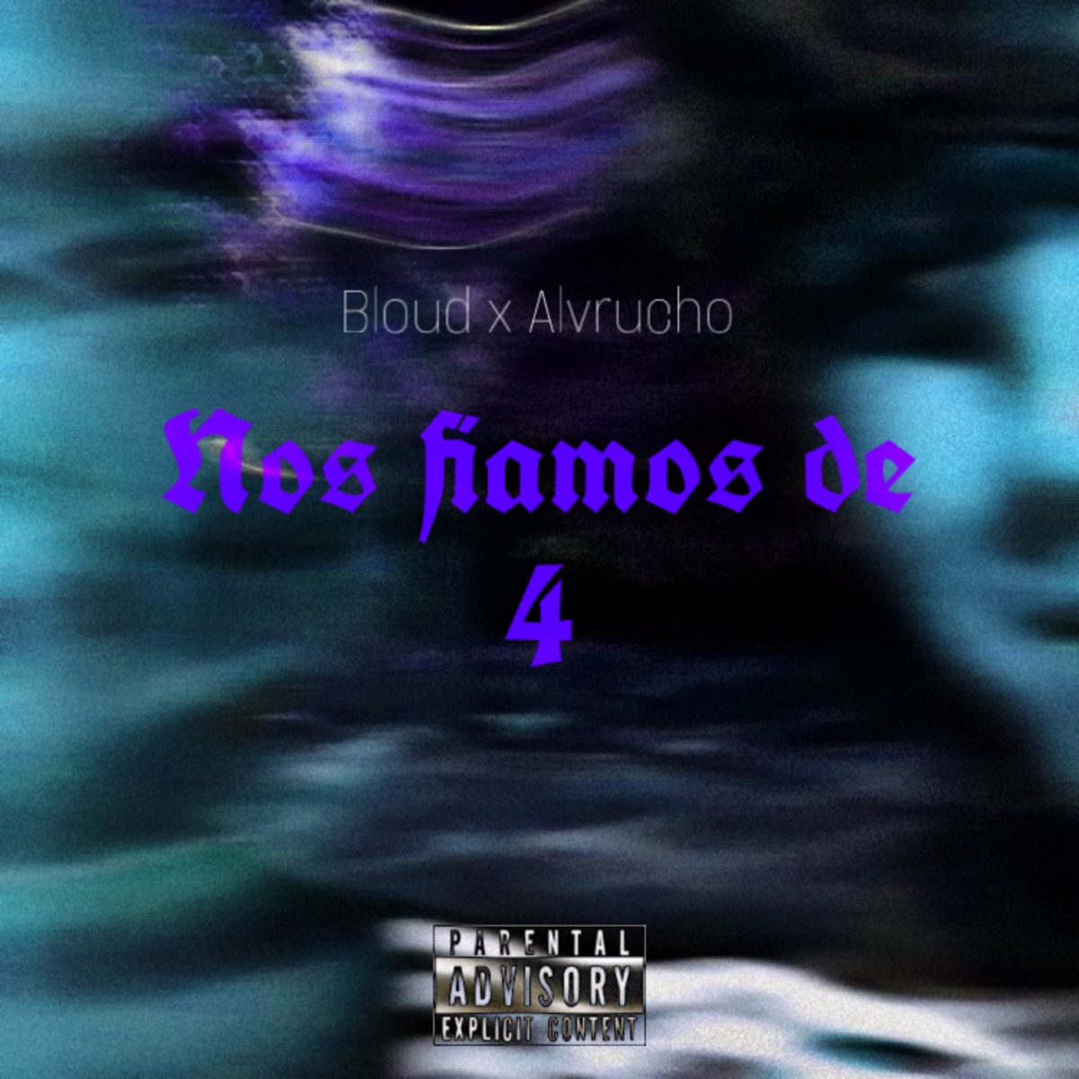 Nos Fiamos de 4 (feat. Alvrucho) - Single by BLOUD 14 album cover