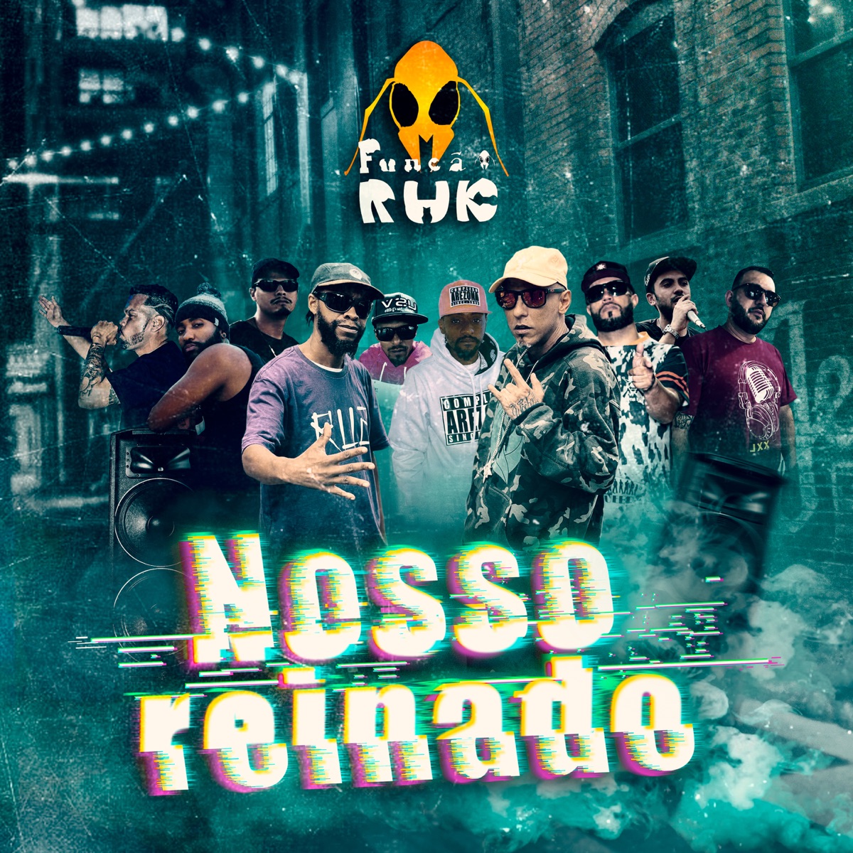 Nosso Reinado (feat. SAILE, D'wurto, W.Z, Mpira, Noob, M.negro, Vulgo Kbça & D'79) - Single by Função RHK album cover