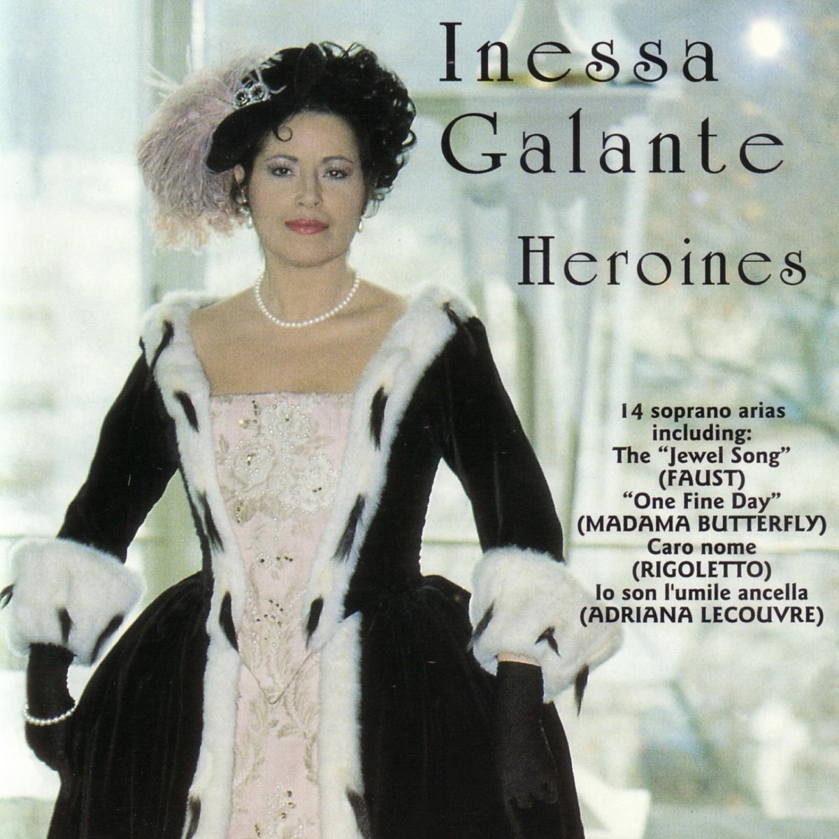 Inessa Galante: Heroines by Alexander Vilumanis, Inessa Galante & The Latvian Opera Orchestra album cover