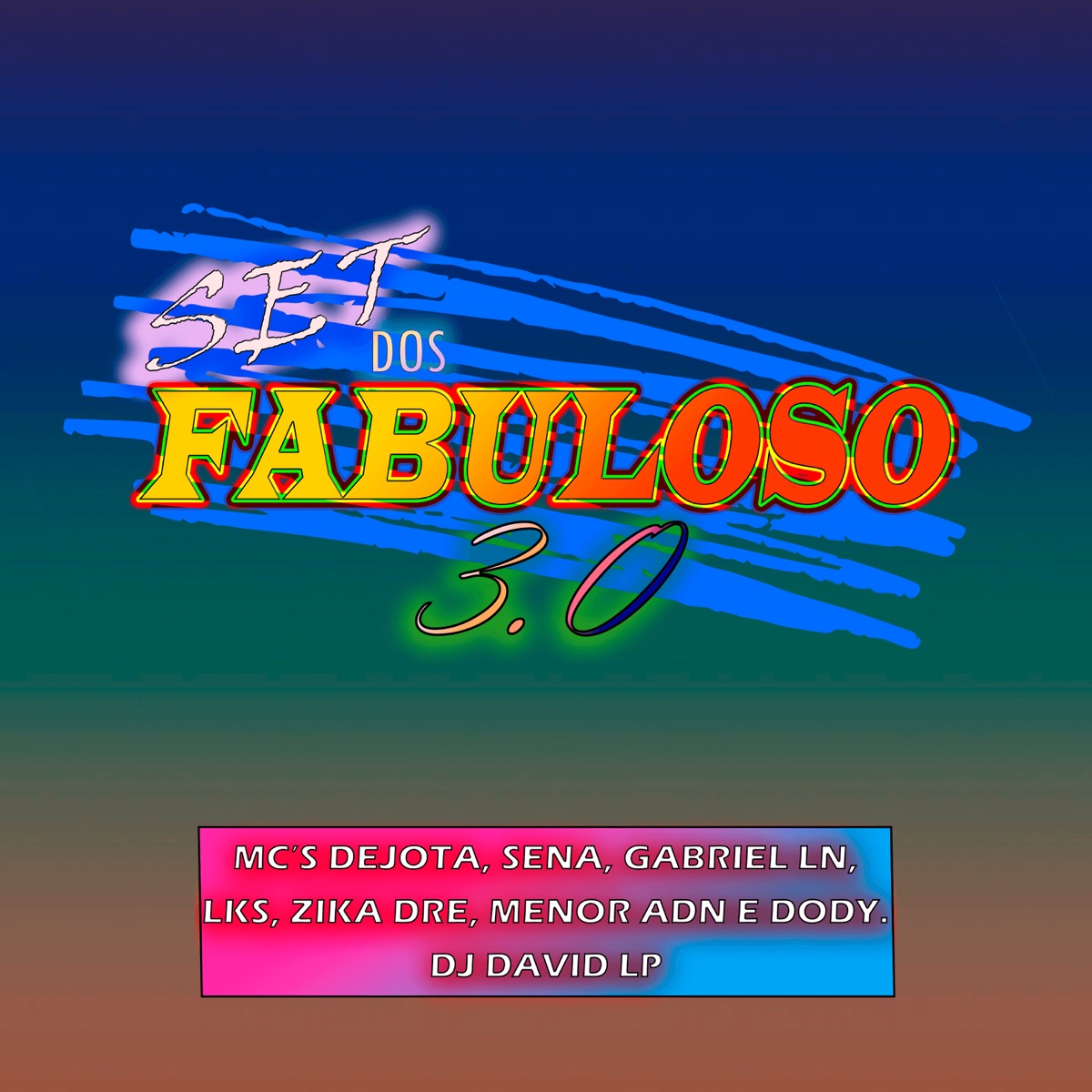 Set dos Fabuloso, Vol. 3 - Single by MC Menor ADN, Mc dody, MC Gabriel LN, Mc Sena, MC LKS, MC Zika Dree & MC dejota album cover