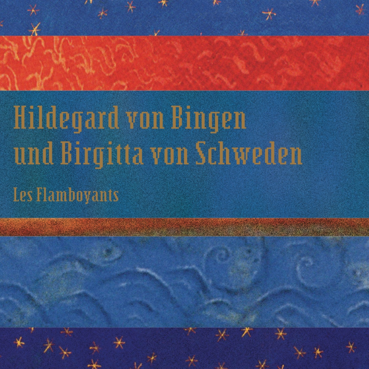 Hildegard von Bingen und Birgitta von Schweden by ﻿Les Flamboyants & Michael Form album cover